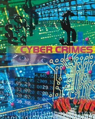 Cyber Crimes - Marvis, B, and De Angelis, Gina, and Sarat, Austin (Editor)