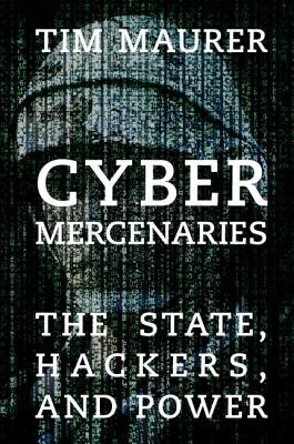 Cyber Mercenaries - Maurer, Tim