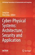 Cyber-Physical Systems: Architecture, Security and Application
