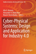 Cyber-Physical Systems: Design and Application for Industry 4.0