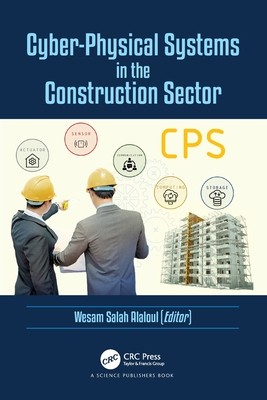 Cyber-Physical Systems in the Construction Sector - Alaloul, Wesam Salah (Editor)