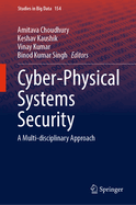 Cyber-Physical Systems Security: A Multi-Disciplinary Approach
