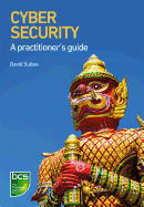 Cyber Security: A Practitioner's Guide