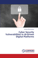 Cyber Security Vulnerabilities in AI-Driven Digital Platforms