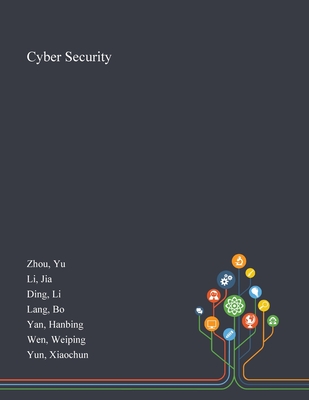 Cyber Security - Zhou, Yu, and Li, Jia, and Ding, Li
