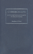 Cyberchiefs: Autonomy and Authority in Online Tribes