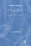 Cybercultures: Critical Concepts in Media and Cultural Studies