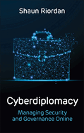Cyberdiplomacy: Managing Security and Governance Online