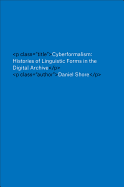 Cyberformalism: Histories of Linguistic Forms in the Digital Archive