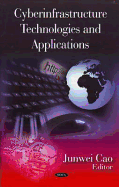 Cyberinfrastructure Technologies and Applications