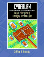 Cyberlaw: Legal Principles of Emerging Technologies