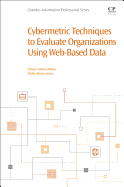 Cybermetric Techniques to Evaluate Organizations Using Web-Based Data