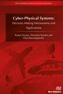 Cyberphysical Systems: Decision Making Mechanisms and Applications