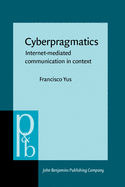 Cyberpragmatics: Internet-mediated Communication in Context