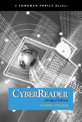 Cyberreader, Abridged Edition (a Longman Topics Reader) - Vitanza, Victor J