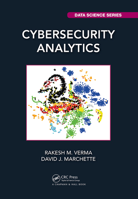 Cybersecurity Analytics - Verma, Rakesh M, and Marchette, David J