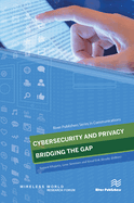 Cybersecurity and Privacy - bridging the gap