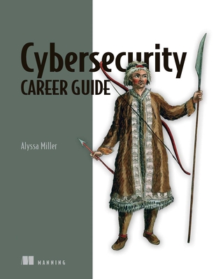 Cybersecurity Career Guide - Miller, Alyssa