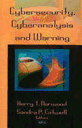 Cybersecurity, Cyberanalysis, and Warning