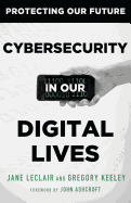 Cybersecurity in Our Digital Lives
