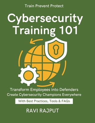 Cybersecurity Training 101: Training Beyond Compliance cloud security compliance and awareness cybersecurity training beyond compliance Cyber-Smart Workforce Reducing Human Error Sec-Culture - Rajput, Ravi