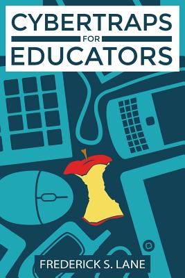 Cybertraps for Educators - Lane, Frederick S