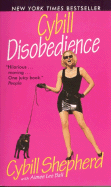 Cybill Disobedience - Shepherd, Cybill, and Ball, Aimee Lee