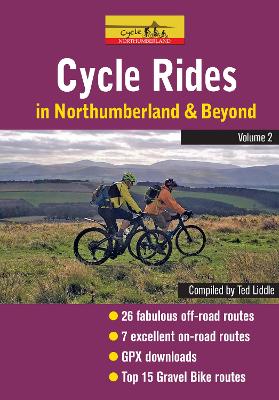 Cycle Rides in Northumberland and Beyond - Volume 2 - Liddle, Ted