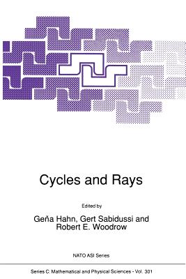 Cycles and Rays - Hahn, Gena (Editor), and Sabidussi, Gert (Editor), and Woodrow, R E (Editor)
