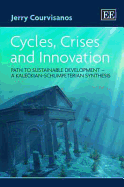Cycles, Crises and Innovation: Path to Sustainable Development - a Kaleckian-Schumpeterian Synthesis