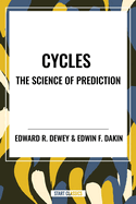 Cycles the Science of Prediction