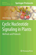 Cyclic Nucleotide Signaling in Plants: Methods and Protocols