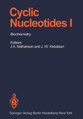 Cyclic Nucleotides: Part I: Biochemistry - Nathanson, J A (Editor), and Appleman, M M (Contributions by), and Kebabian, J W (Editor)