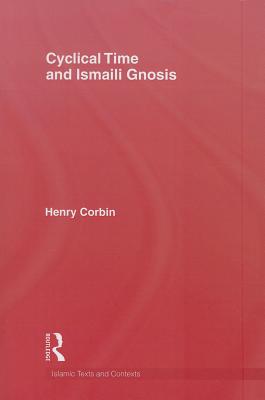 Cyclical Time & Ismaili Gnosis - Corbin