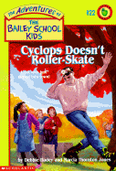 Cyclops Doesn't Roller Skate