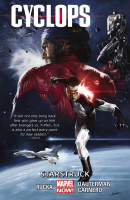 Cyclops, Volume 1: Starstruck - Rucka, Greg (Text by)