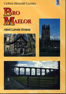 Cyfres Broydd Cymru:1. Bro Maelor