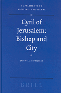 Cyril of Jerusalem: Bishop and City