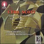 Cyril Scott: Complete Piano Music, Vol. 3 - Anya Alexeyev (piano); Leslie De'Ath (piano)