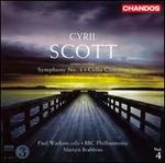 Cyril Scott: Symphony No. 1; Cello Concerto