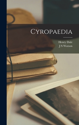 Cyropaedia - Watson, J S, and Dale, Henry
