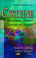 Cysteine: Biosynthesis, Chemical Structure & Toxicity