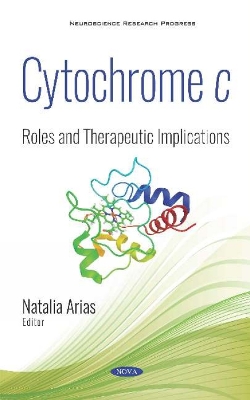 Cytochrome c: Roles and Therapeutic Implications - Arias, Natalia (Editor)