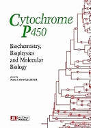 Cytochrome P450: Biochemistry, Biophysics & Molecular Biology