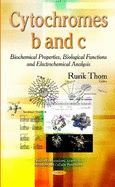 Cytochromes B and C: Biochemical Properties, Biological Functions and Electrochemical Analysis