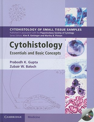 Cytohistology: Essential and Basic Concepts - Gupta, Prabodh, MD (Editor), and Baloch, Zubair, MD (Editor)
