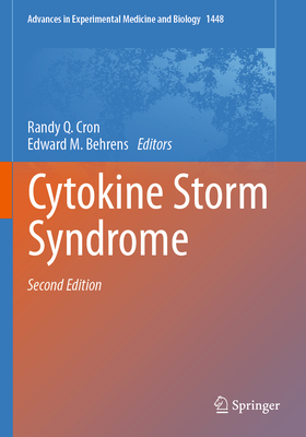 Cytokine Storm Syndrome - Cron, Randy Q (Editor), and Behrens, Edward M (Editor)