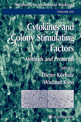 Cytokines and Colony Stimulating Factors: Methods and Protocols - K�rholz, Dieter (Editor), and Kiess, Wieland (Editor)