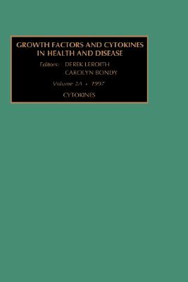 Cytokines, Part a - Bondy, C (Editor), and Leroith, D (Editor)