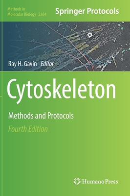 Cytoskeleton: Methods and Protocols - Gavin, Ray H (Editor)